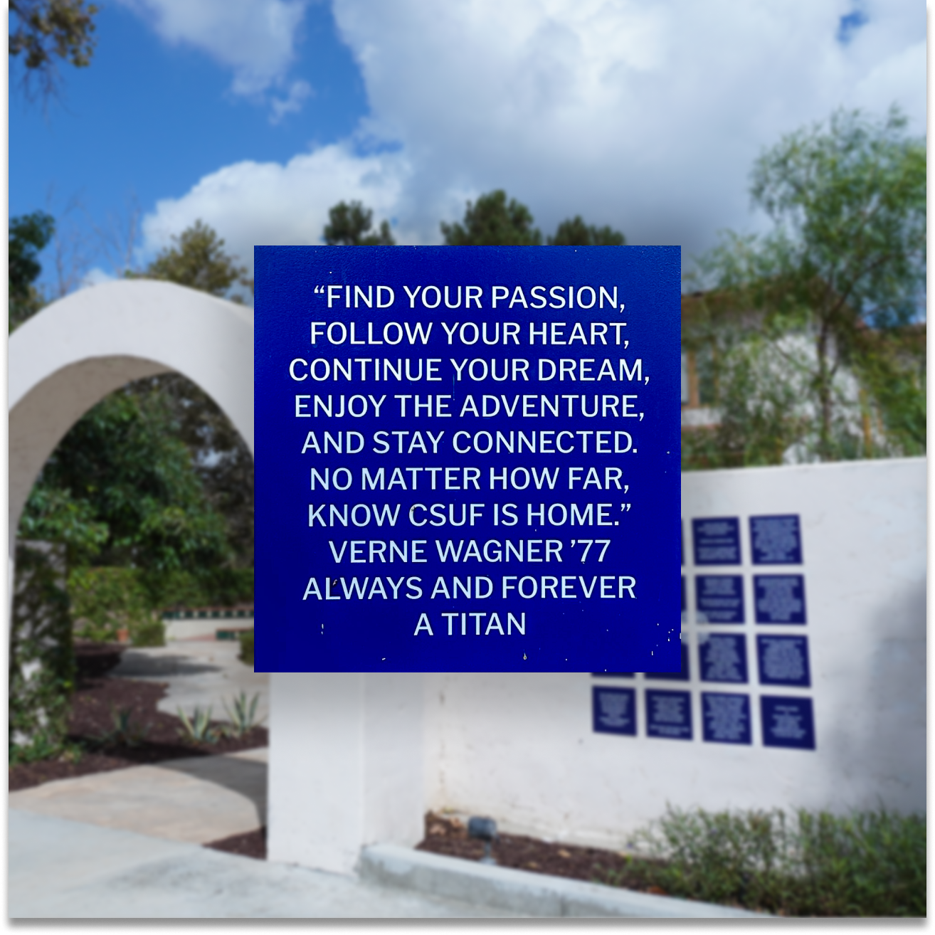 Verne Wagner's Tile - Find your passion, follow your heart, continue your dream, enjoy the adventure, and stay connected. Always and forever a Titan. 